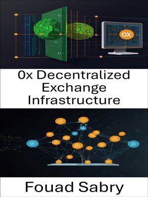 cover image of 0x Decentralized Exchange Infrastructure